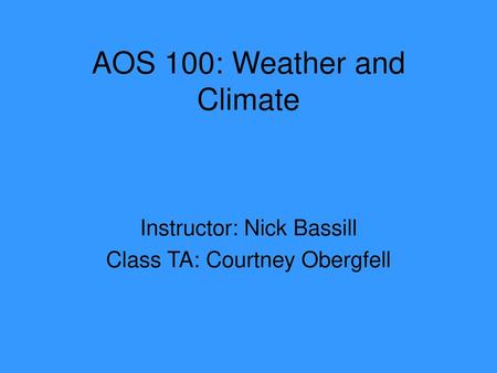 AOS 100: Weather and Climate