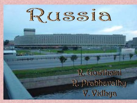 Russia R. Gowthami R. Prabhavathy V. Vidhya.