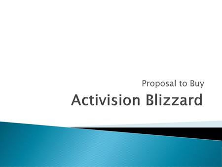 Proposal to Buy Activision Blizzard.