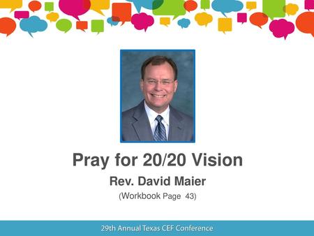 Pray for 20/20 Vision Rev. David Maier (Workbook Page 43)