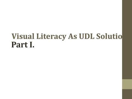 Visual Literacy As UDL Solution