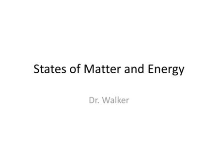 States of Matter and Energy