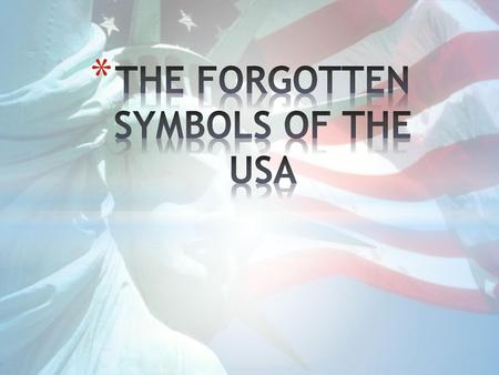 THE FORGOTTEN SYMBOLS OF THE USA