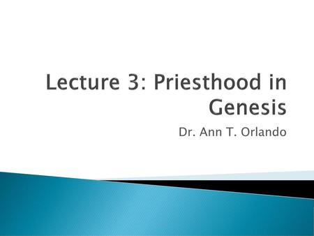 Lecture 3: Priesthood in Genesis