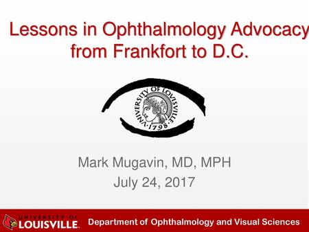 Lessons in Ophthalmology Advocacy from Frankfort to D.C.