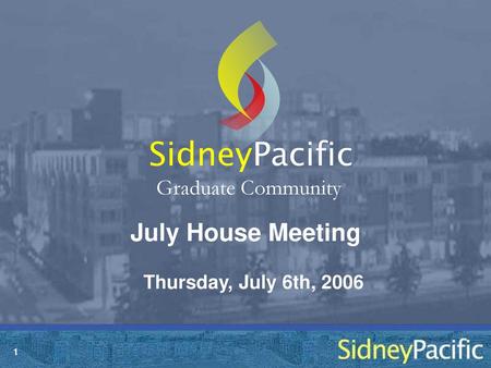 Sidney Pacific July House Meeting Graduate Community