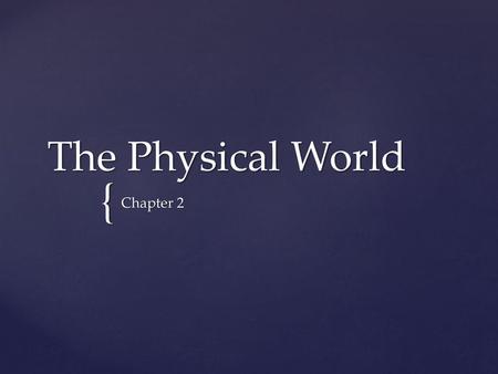 The Physical World Chapter 2.