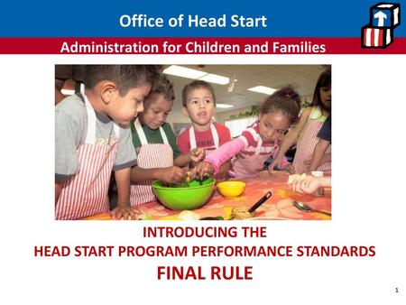 Office of Head Start Administration for Children and Families