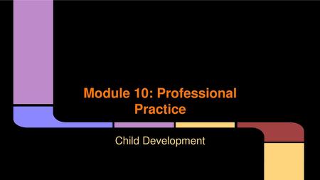 Module 10: Professional Practice