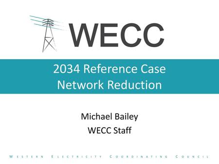 2034 Reference Case Network Reduction