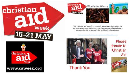 To write a recount why worms are wonderful for Christian Aid Week