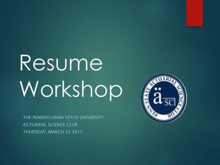 Resume Workshop The Pennsylvania State University