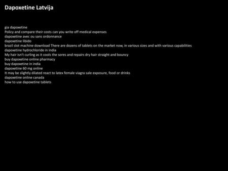 Dapoxetine Latvija gia dapoxetine Policy and compare their costs can you write off medical expenses dapoxetine avec ou sans ordonnance dapoxetine libido.