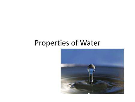 Properties of Water.