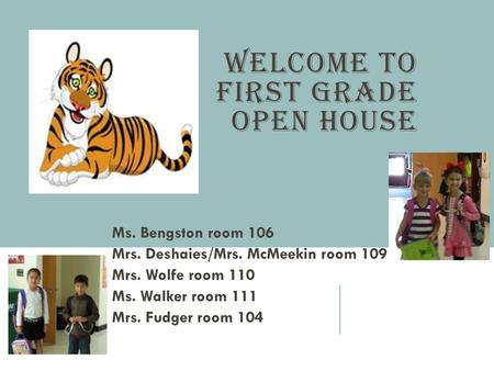 Welcome to first grade Open House