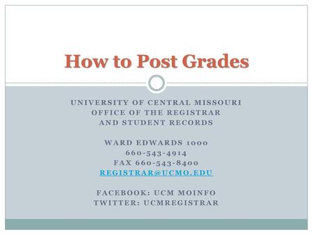 How to Post Grades University of Central Missouri