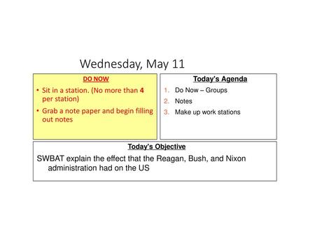 Wednesday, May 11 Sit in a station. (No more than 4 per station)