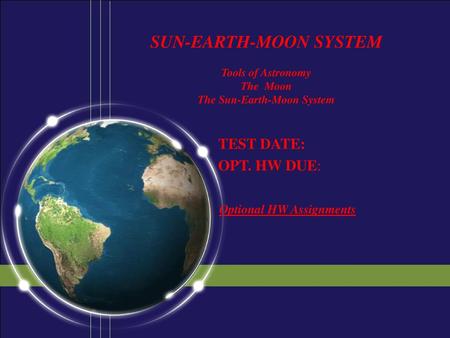 SUN-EARTH-MOON SYSTEM The Sun-Earth-Moon System