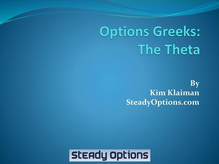 Options Greeks: The Theta