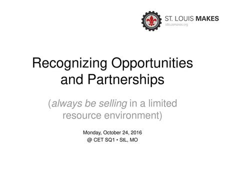 Recognizing Opportunities and Partnerships