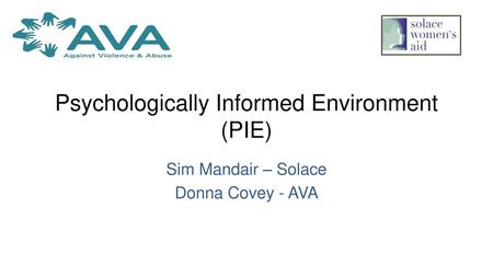 Psychologically Informed Environment (PIE)