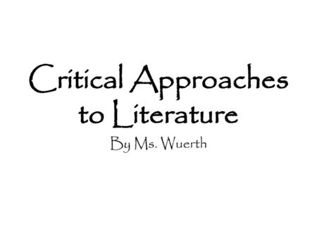 Critical Approaches to Literature