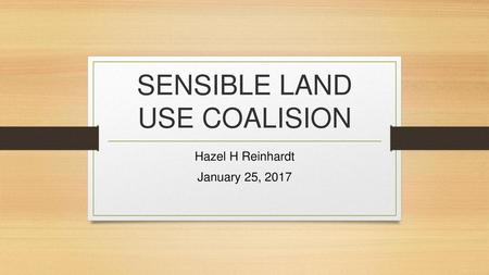 SENSIBLE LAND USE COALISION