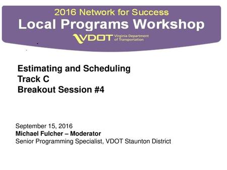 Estimating and Scheduling Track C Breakout Session #4