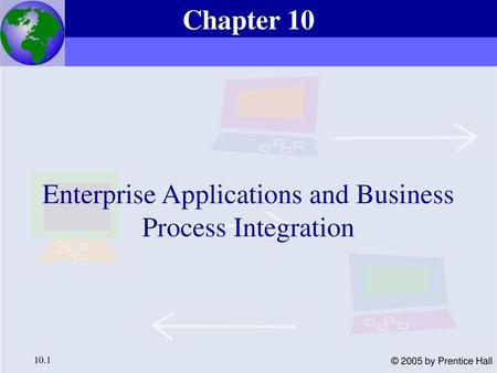 Enterprise Applications and Business Process Integration