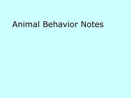 Animal Behavior Notes.