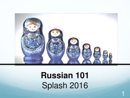 Provence Barnouin Russian 101 Splash 2016.