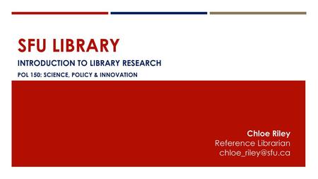 Introduction to library research Pol 150: science, policy & innovation