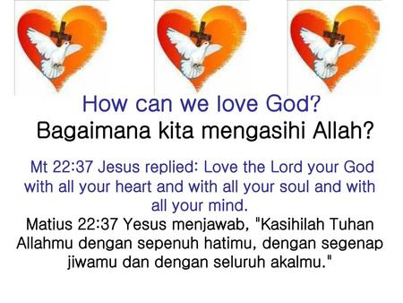 How can we love God? Bagaimana kita mengasihi Allah?