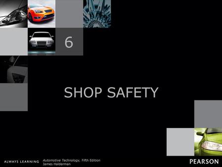 6 SHOP SAFETY SHOP SAFETY.