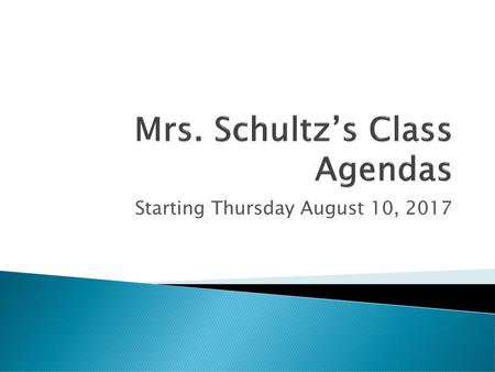 Mrs. Schultz’s Class Agendas