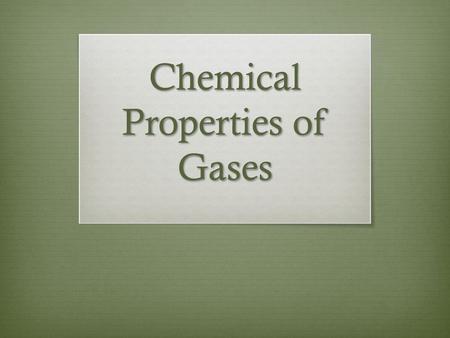 Chemical Properties of Gases