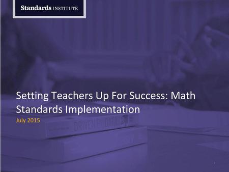 Setting Teachers Up For Success: Math Standards Implementation