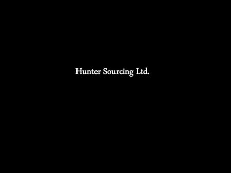 Hunter Sourcing Ltd..