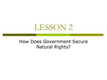 How Does Government Secure Natural Rights?