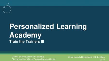 Personalized Learning Academy Train the Trainers III