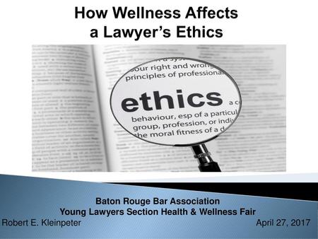 How Wellness Affects a Lawyer’s Ethics