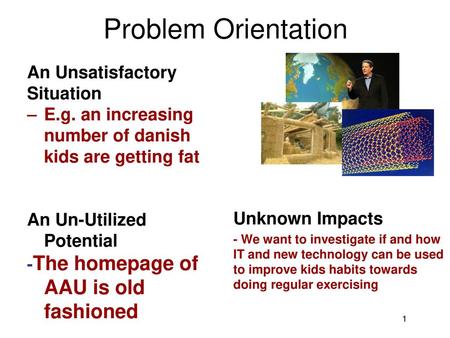 Problem Orientation An Unsatisfactory Situation