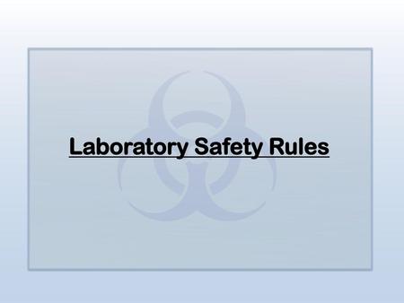 Laboratory Safety Rules