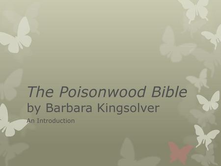 The Poisonwood Bible by Barbara Kingsolver