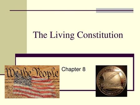 The Living Constitution