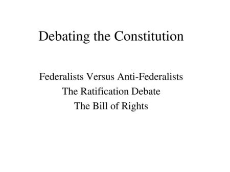 Debating the Constitution