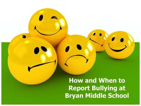 How and When to Report Bullying at Bryan Middle School