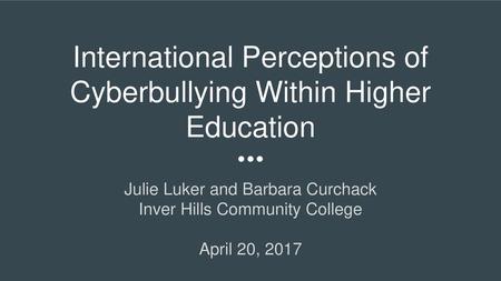 International Perceptions of Cyberbullying Within Higher Education