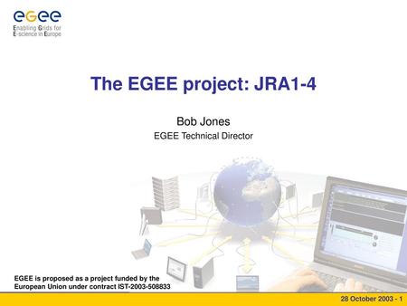 Bob Jones EGEE Technical Director