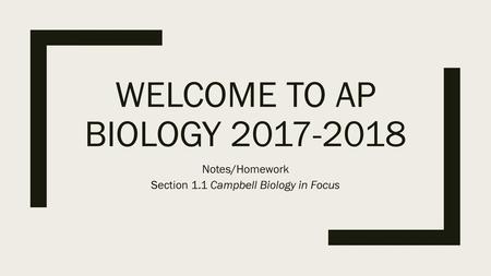 Notes/Homework Section 1.1 Campbell Biology in Focus